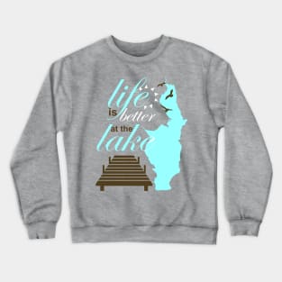 Life Is Better at the Lake-Glen Lake Crewneck Sweatshirt